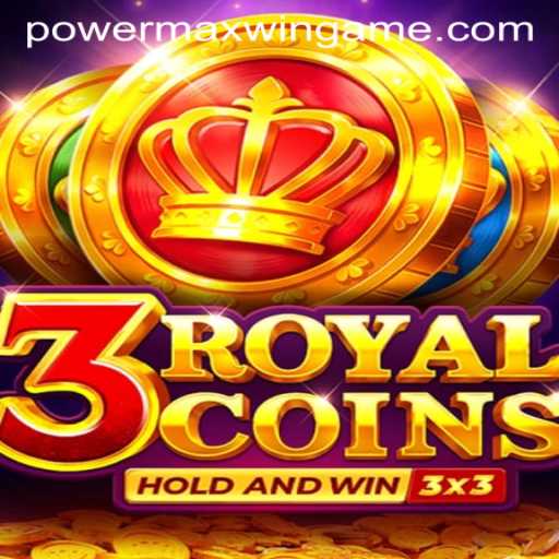 Discover the Thrills of 3royalcoins with the PowerMaxWin Feature