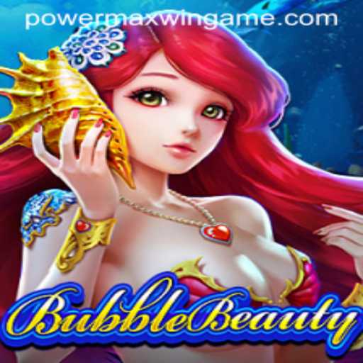 Discover the Magic of BubbleBeauty and Unleash PowerMaxWin