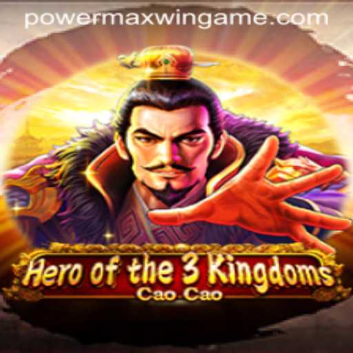 Exploring Heroofthe3KingdomsCaoCao: An In-depth Look at PowerMaxWin