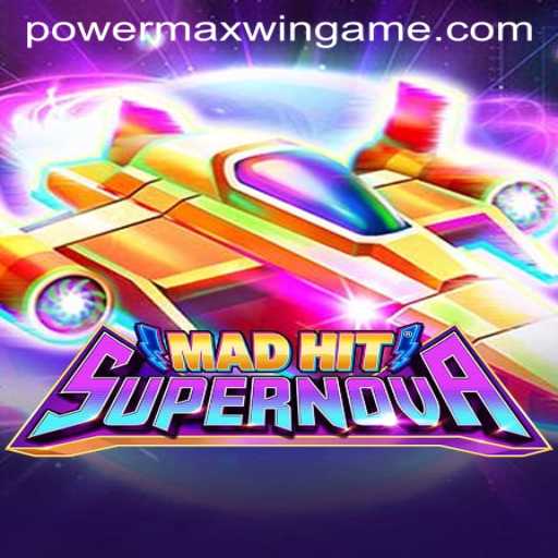 MadHitSupernova: The Galactic Gaming Experience with PowerMaxWin