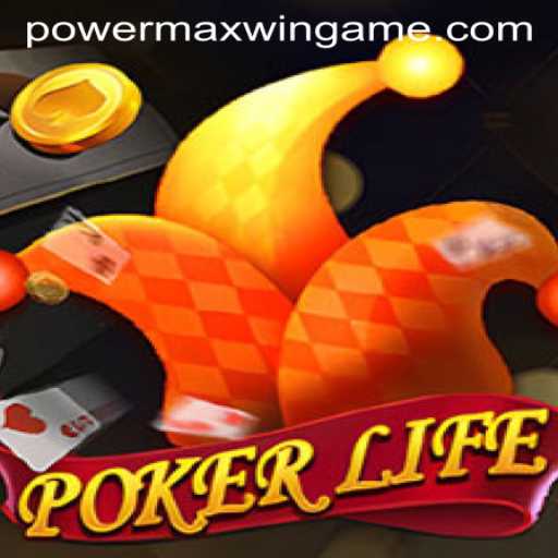 Exploring the Thrilling World of PokerLife and PowerMaxWin