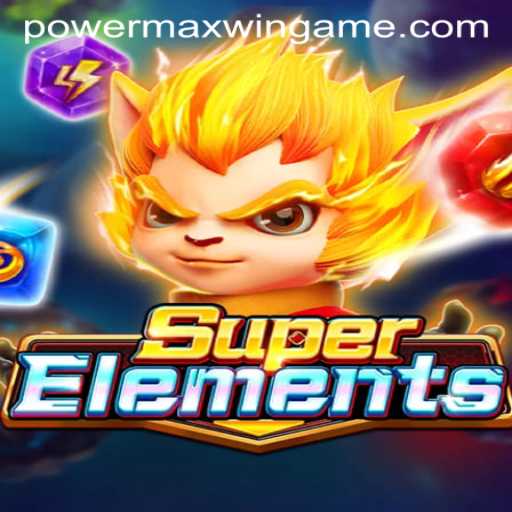 SuperElements: Unleashing the Power of PowerMaxWin