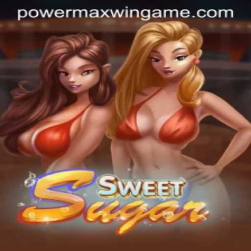 Exploring SweetSugar and the Exciting PowerMaxWin Feature